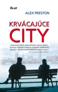 Krvácajúce City - Alex Preston
