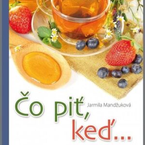 Čo piť, keď... - Jarmila Mandžuková