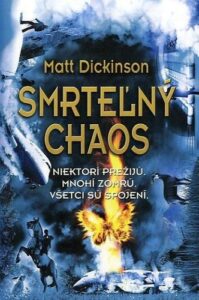 Smrteľný chaos - Matt Dickinson