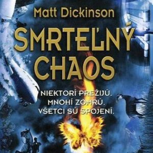 Smrteľný chaos - Matt Dickinson