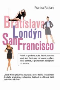 Bratislava - Londýn - San Francisco - Franka Fabian