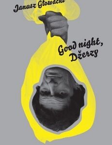 Good night, Džerzy - Janusz Glowacki