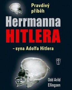 Pravdivý příběh Herrmanna Hitlera - Odd Arild Ellingsen