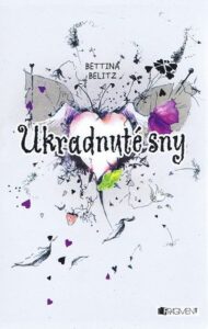 Ukradnuté sny - Bettina Belitzová