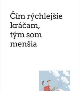 Čím rýchlejšie kráčam, tým som menšia - Kjersti A. Skomsvold