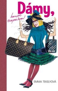 Dámy, koniec trapasom! - Emma Tekelyová