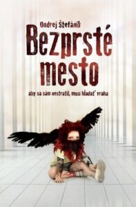 Bezprsté mesto - Ondrej Štefánik