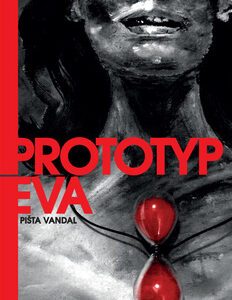 Prototyp Eva - Pišta Vandal