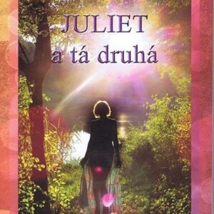 Juliet a tá druhá - Gabriela Revická