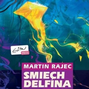 Smiech delfína - Martin Rajec