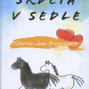 Srdcia v sedle - Jana Katarína Brezovanová