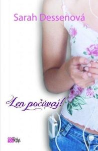 Len počúvaj - Sarah Dessen