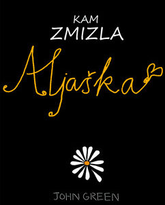 Kam zmizla Aljaška - John Green