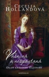 Vášnivá a nespoutaná - Cecelia Hollandová