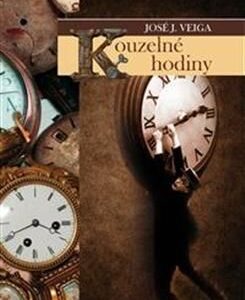 Kouzelné hodiny - José J. Veiga