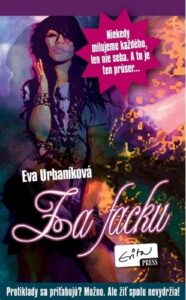 Za facku - Eva Evita Urbaníková