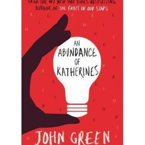 Abundance of Katherines - John Green