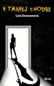 V tmavej chodbe - Lois Duncan