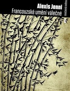 Francouzské umění válečné - Alexis Jenni