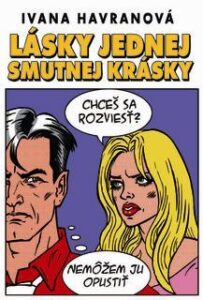 Lásky jednej smutnej krásky - Ivana Havranová