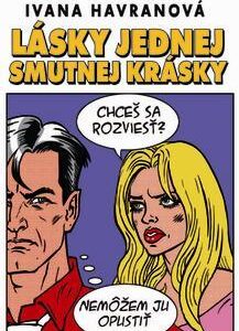 Lásky jednej smutnej krásky - Ivana Havranová