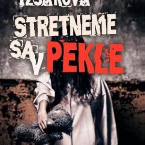 Stretneme sa v pekle - Michaela Izsáková