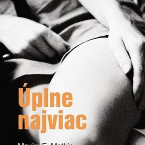 Úplne najviac - Maxim E. Matkin