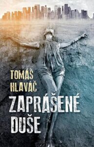 Zaprášené duše - Tomáš Hlaváč