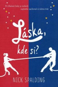 Láska, kde si? - Nick Spalding