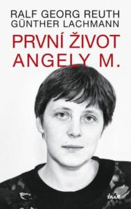 První život Angely M. - Ralf Georg Reuth,