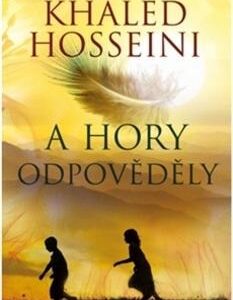 A hory odpověděly - Khaled Hosseini