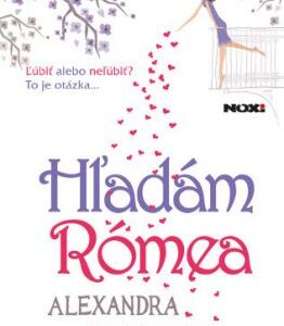 Hľadám Rómea - Alexandra Potter