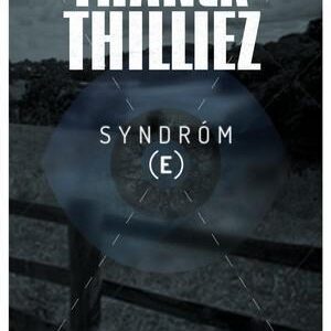 Syndróm E - Franck Thilliez