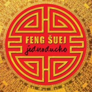 Feng šuej jednoducho - Cheryl Grace