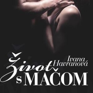 Život s mačom - Ivana Havranová