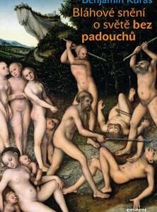 Bláhové snění o světě bez padouchů - Benjamin Kuras
