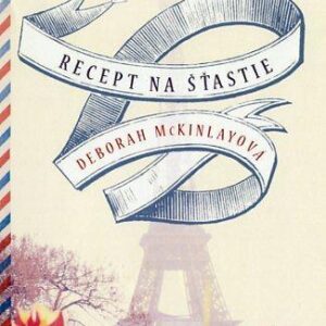 Recept na šťastie - Deborah McKinlayová