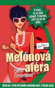 Melónová aféra - Evelin Červienková