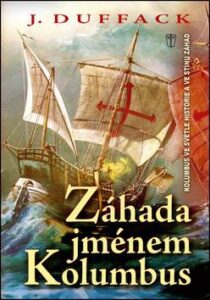 Záhada jménem Kolumbus - J. Duffack