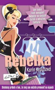 Rebelka - Karin Krausová