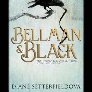 Bellman & Black - Diane Setterfieldová