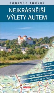 Rodinné toulky: Nejkrásnější výlety aute - Petr Ludvík