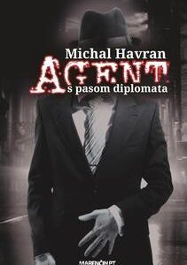 Agent s pasom diplomata - Michal Havran