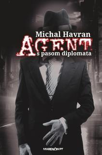 Agent s pasom diplomata - Michal Havran