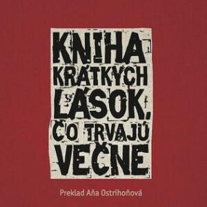 Kniha krátkych lások, čo trvajú večne - Andrei Makine