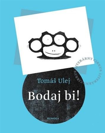 Bodaj bi! - Tomáš Ulej