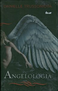 Angelológia - Danielle Trussoni