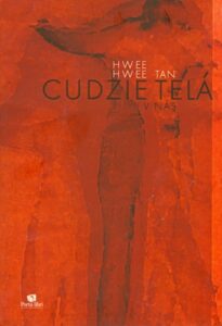 Cudzie telá v nás - Hwee Tan Hwee