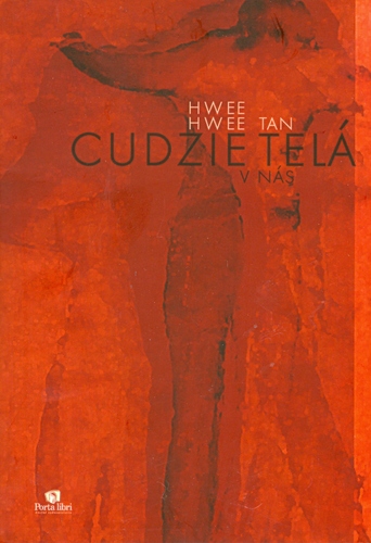 Cudzie telá v nás - Hwee Tan Hwee
