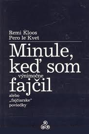 Minule, keď som (výnimočne) fajčil 1 - Remi Kloos,